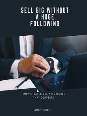 cover image of Sell Big Without a Huge Following